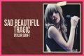 LYRICS: Taylor Swift – Sad Beautiful Tragic