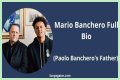 Mario Banchero Bio, Age & Facts About Paolo Banchero’s Father