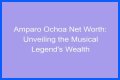 Unveiling The Wealth Behind The Musical Legend